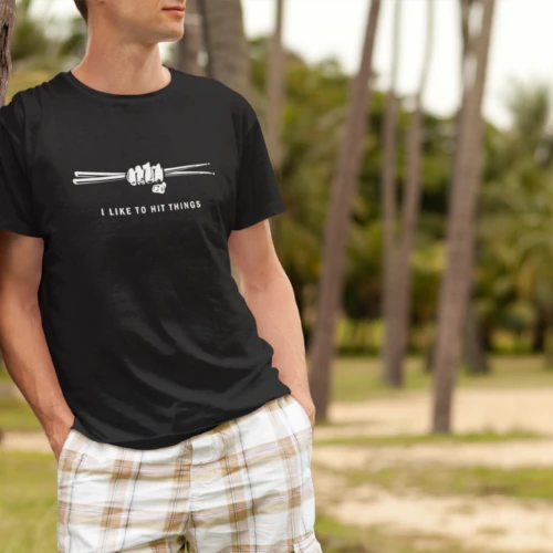 Drum t-shirt. I like to hit things.